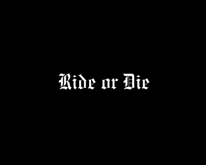 Schriftstil-Muster Ride or Die