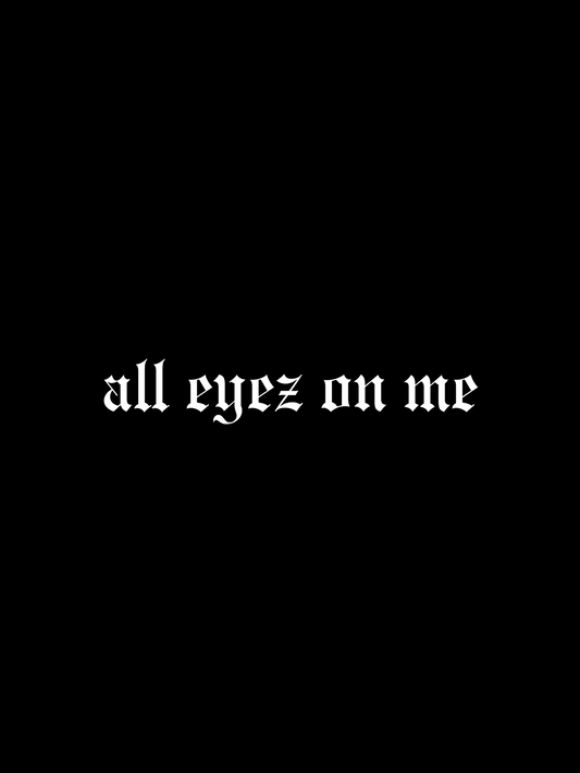 Schriftstil-Muster - all eyez on me